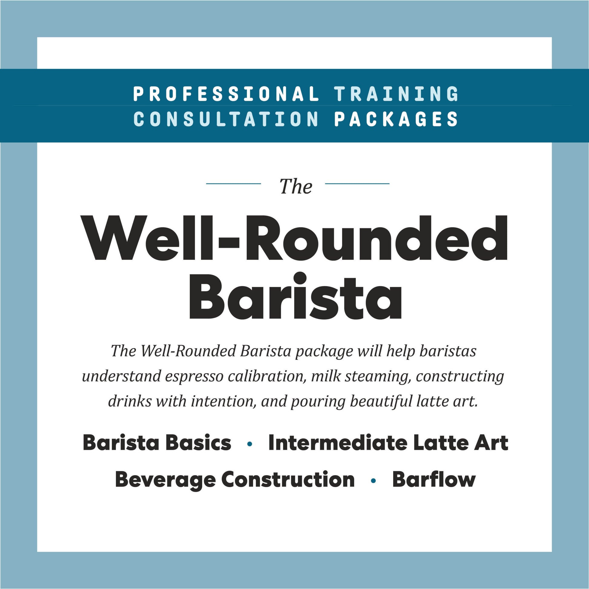 Well-Rounded Barista Professional Training Consultation