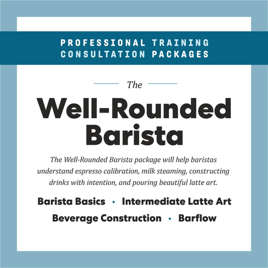 Well-Rounded Barista Professional Training Consultation