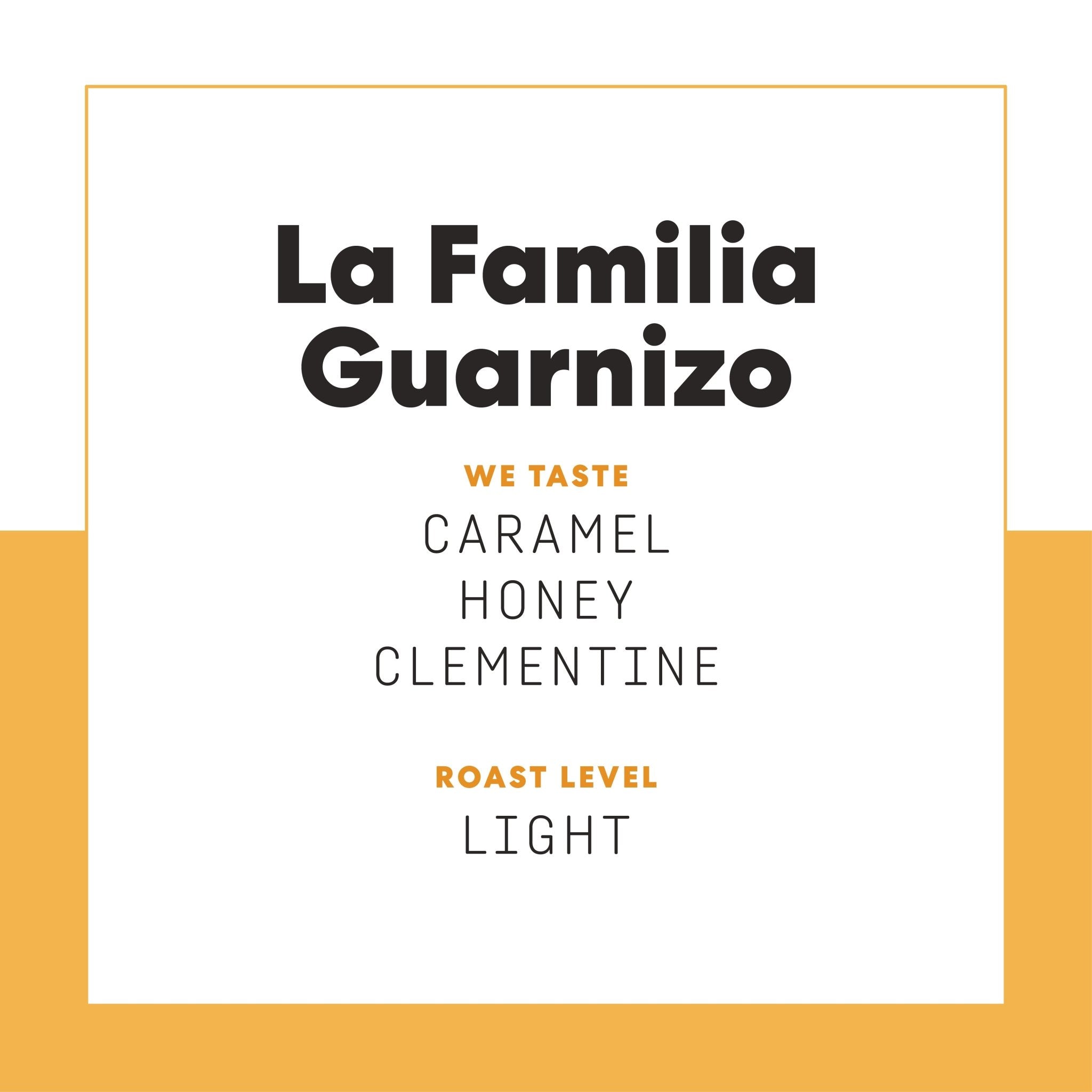 Colombia La Familia Guarnizo Single Origin Coffee - Taste
