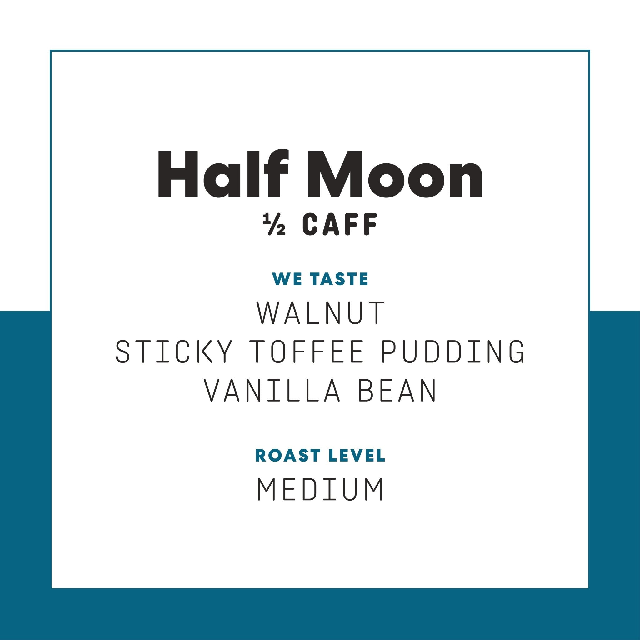 Half Moon (Half Caff) Coffee - Perfect Blend of Flavor and Energy